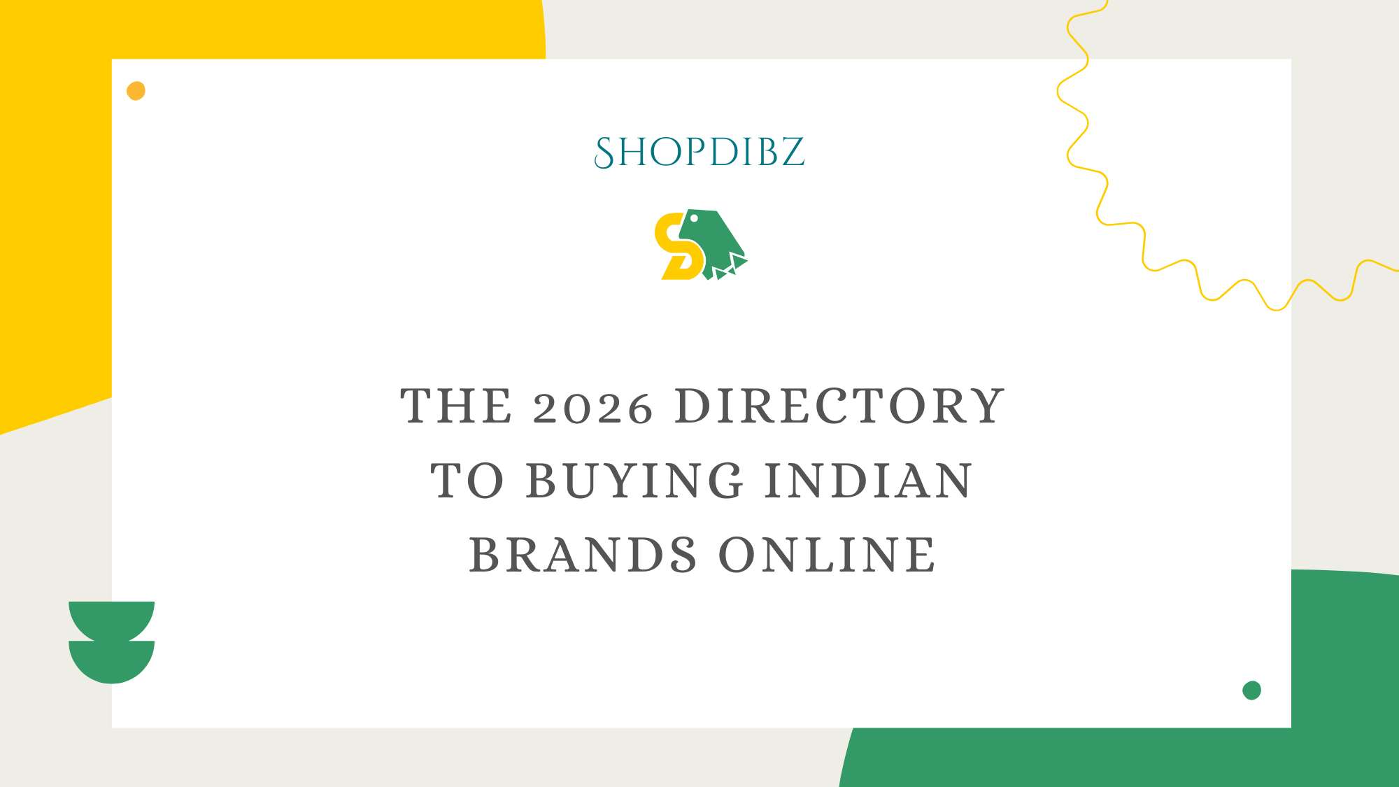 Shopdibz: Blog - The 2026 Directory to Buying Indian Brands Online